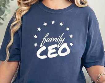 Comfort Colors Family CEO Shirt, Mother's Day Gift