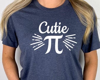 Cutie Pi Shirt, Math Lover Gift, Funny Teacher Tee, Pi Day Apparel
