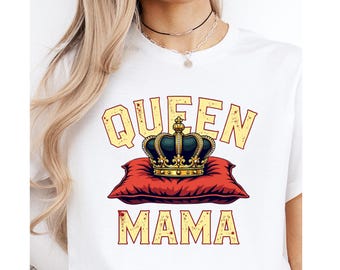 Queen Mama T-Shirt Motherhood Graphic Tee Mothers Day Shirt