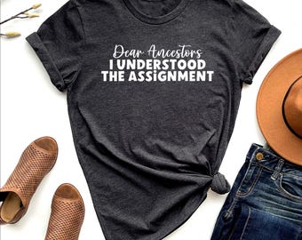 Black History T-Shirt: Dear Ancestors, Juneteenth Tee
