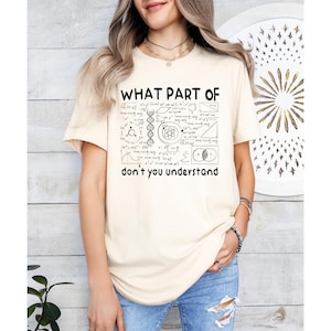 What part of don&#39;t you understand shirt,  funny chemistry teacher tee, chemistry teacher gift, sarcastic science shirt