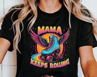 Mama Keeps Rolling Retro Tee Mothers Day Shirt Artistic Rollerblade Gift