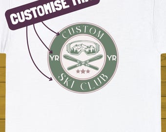 Benutzerdefinierte Retro Serif-Stil Apres-Ski Club Logo Ski Trip T-Shirt - Wählen Sie Ihr Resort und Ihre Botschaft