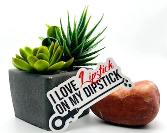 I love lipstick on my dipstick sticker, blue collar trades hardhat mechanics toolbox funny sarcastic joke gift for men garage humor sticker