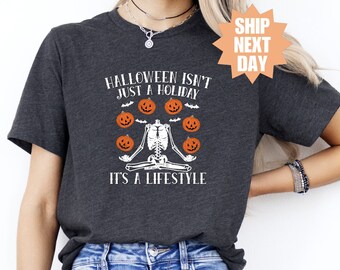 Camiseta divertida de Halloween, camiseta de Halloween, Halloween no es solo una fiesta, es una camiseta de estilo de vida, esqueleto de otoño, camiseta de moda de temporada espeluznante