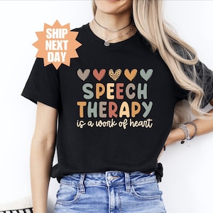 Speech Therapy Is A Work Of Heart, Occupational Therapy Shirt, Speech Pathology, Speech Therapist Shirt, Speech Therapy, Pathologist Shirt
