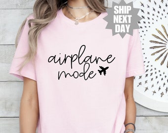 Adventurer Gift, Airplane Mode Shirt, Travel T-Shirts for Women, Gift for Traveler, Airplane Mode, Vacation Shirt, Pilot Shirt, Fun T-Shirt