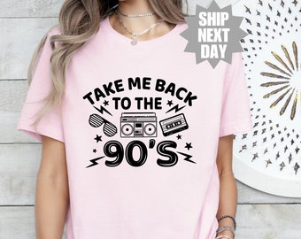 Take Me Back To The 90's Shirt, Gift for 90's Shirt, 90s Throwback Shirts, 90's Kid Shirt, 90's Shirt, Cool 90's T-Shirt,  90's Lover Shirt