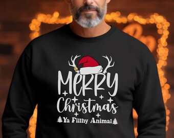 Merry Christmas Ya Filthy Animal Sweatshirt, Funny Christmas Movie Gift Sweater, Funny Holiday Spirit Sweatshirt