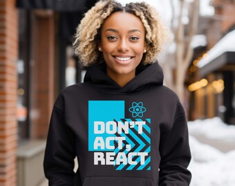 Don't Act React Software Engineer Developer Hoodie, Developer Gift, Javascript Hoodie, Coding Hoodie, Web App Dev