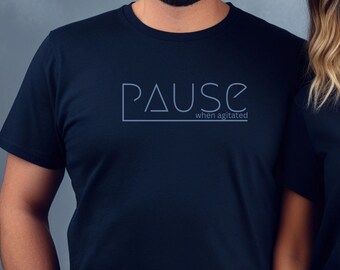 Sobriety Shirt-Pause-when agitated | Fast Delivery | Sober Apparel | Recovery Gift | Sobriety Gift |Christmas Gift | AA | NA