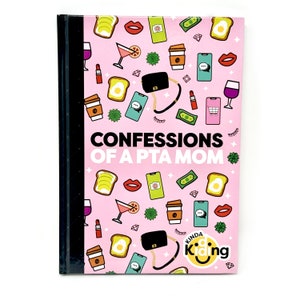 May include: Pink notebook with the title "Confessions of a PTA Mom" and a design of various icons including coffee cups, wine glasses, purses, and food items. The notebook has a black spine and the words "Kinda Kidding" are printed on the bottom right corner.