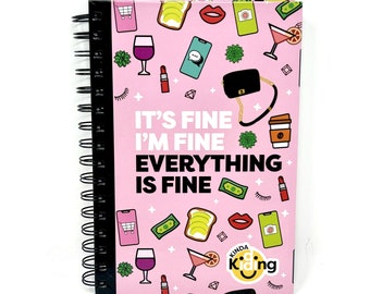 It's Fine I'm Fine Everything is Fine Spiral-Bound Notebook