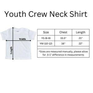 May include: White youth crew neck t-shirt with size chart showing chest and length measurements in inches. Sizes include YS (6-8) and YM (10-12).