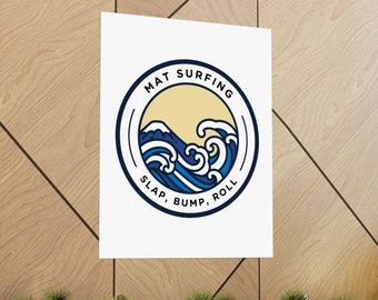 Jiu Jitsu Mat Surfing Matte Vertical Posters, Jiu Jitsu Poster, bjj poster, jiu jitsu wall designs