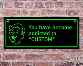 Letrero de advertencia de aluminio de Addiction to CUSTOM Fallout