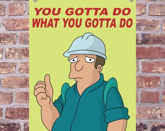 Letrero de aluminio de Futurama: «Tienes que hacer lo que tienes que hacer».
