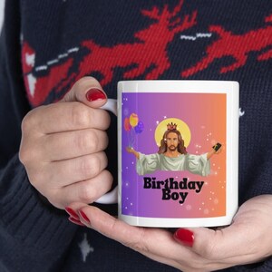11 oz, Birthday Boy, Christmas coffee cup, Funny Jesus, Coffee cup cozy, Mug gift, Birthday Christmas, Ceramic happy mug, Church Humor