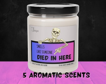 Smells Like Someone Died In Here, Funny gag gift candle, Skeleton candles, Humor decor, This candle smells like, Glass jar soy wax candle