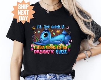 Ik kom er wel overheen, ik moet gewoon dramatisch zijn T-shirt, schattige Lilo and Stitch, Disney World T-shirt, Disneyland-shirt, Magic Kingdom-shirt