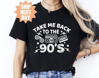 Take Me Back To The 90's Shirt, Gift for 90's Shirt, 90's Lover Shirt, 90s Throwback Shirts, 90's Kid Shirt, 90's Shirt, Cool 90's T-Shirt