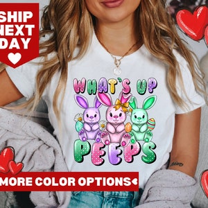 What Is Up Peeps Easter T-Shirt, Easter Teacher Shirt, Cute Easter Bunny T-Shirt, Christian Easter Shirt, Easter Bunny Shirt, Happy Easter