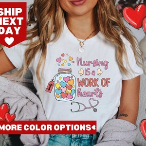 Nursing Is A Work Of Hearts Valentines Day Shirt, Valentines Day Gift For Nurse, Valentines Tee For Nurse, Nurse Valentine&#39;s Day Sweatshirt