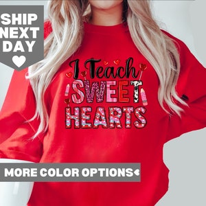 Valentines Day Shirt, Teacher Life Valentines Day Shirt, Teaching Sweethearts Valentines Day Shirt, Valentines Day Sweatshirt For Teachers