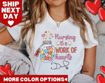 Les soins infirmiers sont une oeuvre de coeur Chemise Saint-Valentin, cadeau Saint-Valentin pour infirmière, t-shirt Saint-Valentin pour infirmière, infirmière sweat-shirt Saint-Valentin
