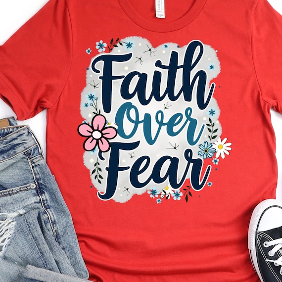 Faith over Fear Christian shirt, daisy design religious tee, perfect birthday gift for Christian mom, faith gift