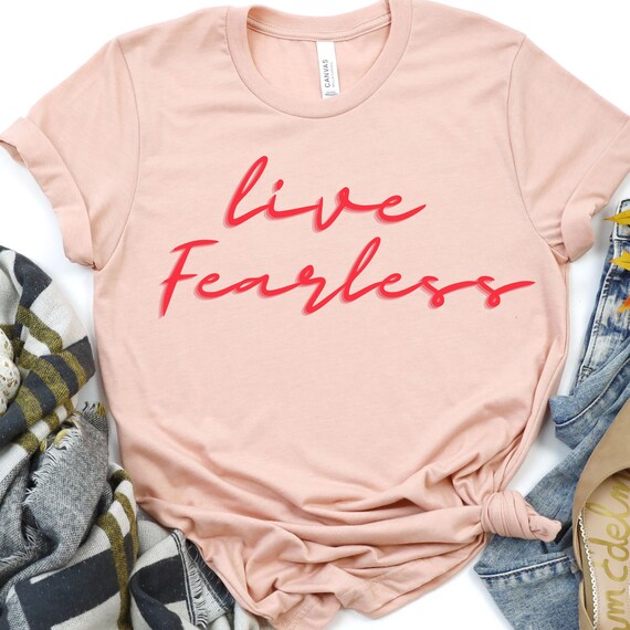 Motivational T-Shirt: Live Fearless, Positive Message - 100% Cotton