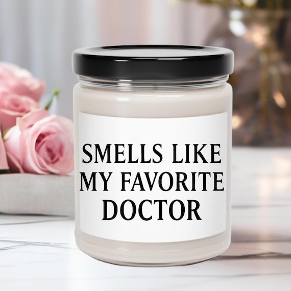 Funny Doctor Quote Soy Candle | Physician Appreciation Gift