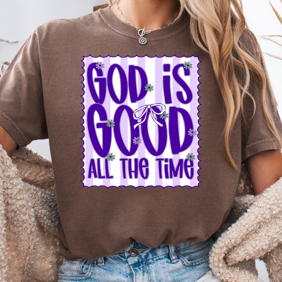 God is Good Shirt, Inspirational Tee for Believers, Faith T-Shirt, Christian Gift, Religious Shirt for Spiritual Inspiration, Shirt Gift