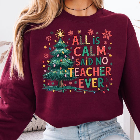Teacher Christmas Shirt, Funny Holiday Sweatshirt for Teachers, Educator Gift