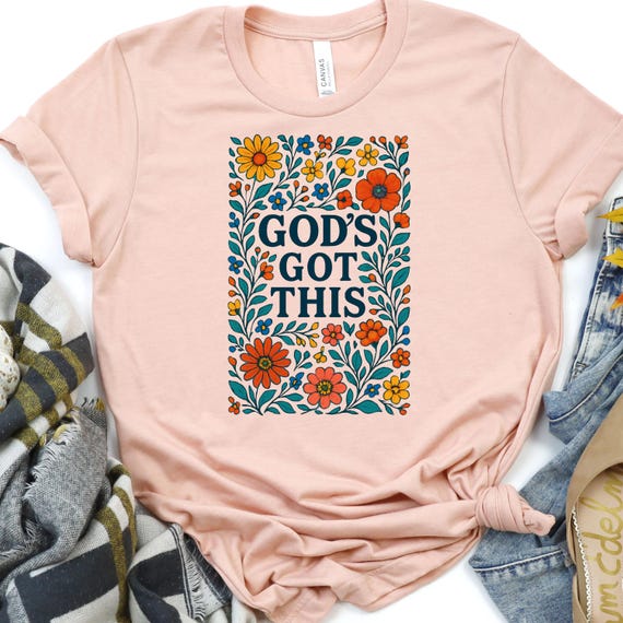 Inspirational Christian T-Shirt: God's Got This, Faith-Based Tee