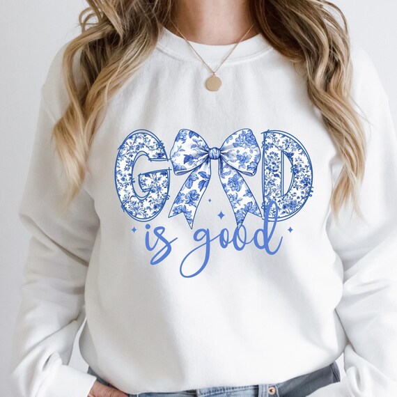 God is Good Christian Themed Sweatshirt  Toile faith Sweater, Christian Mom Gift  Spiritual Faith Apparel, Everyday Church Jumper Comfy Wear