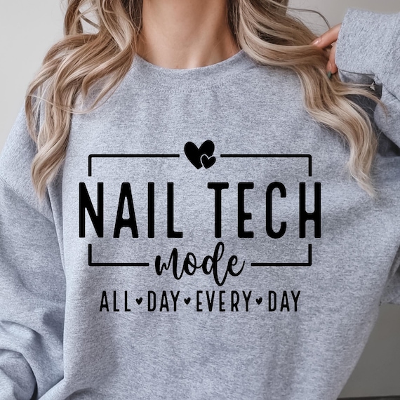 Nail Tech Sweatshirt, Nail Tech Mode Crewneck, Nail Technician Gift Jumper, Nail Artist Pull Over, Beauty Salon gift