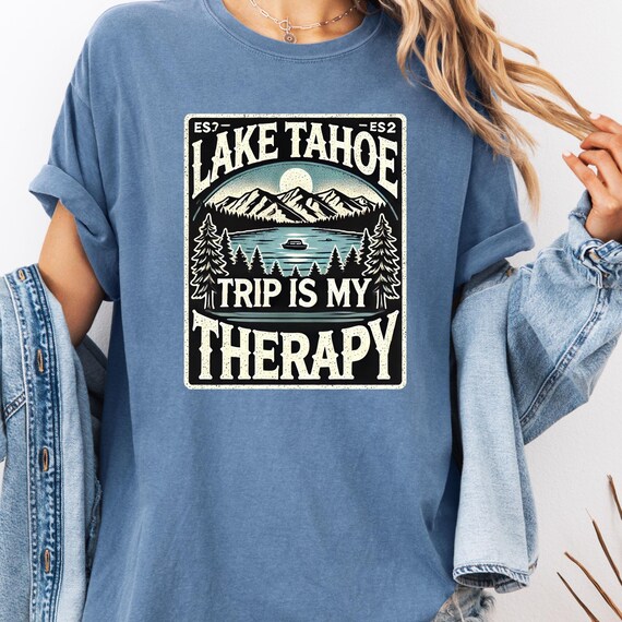 Lake Tahoe Trip Group Tee, Gift for Lake Tahoe Trip Lake Tahoe Vacation Shirt, Unisex Garment-Dyed T-shirt Mountain Adventure Top