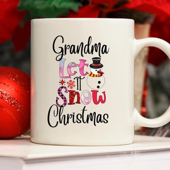 Grandma Snow Xmas Gift For Grandma,  Grandma Xmas Mug Xmas Grandma Gift,  Xmas Granny Mug Xmas Grandma snow, Mug Grandma Xmas