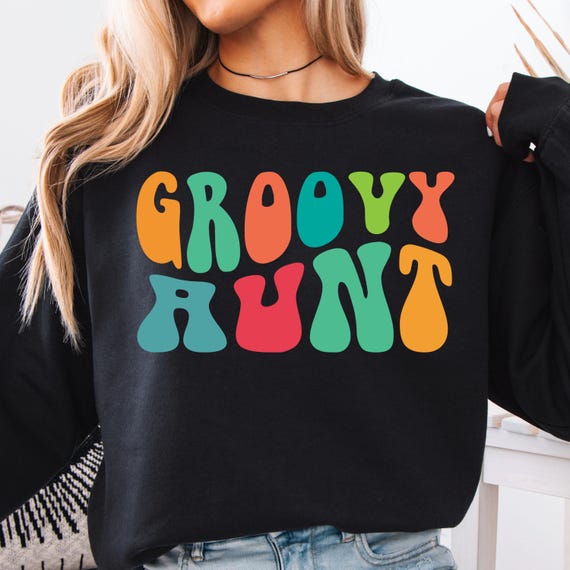 Groovy Aunt Sweatshirt - Funny Aunt Gift