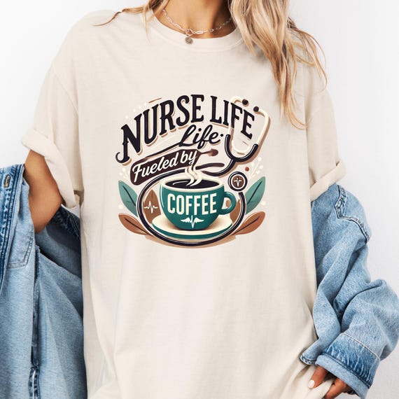 Nurse Life Coffee Lover T-Shirt, Comfort Color Nurse Appreciation Gift Tee, Cute Nurse Coffee gift tshirt