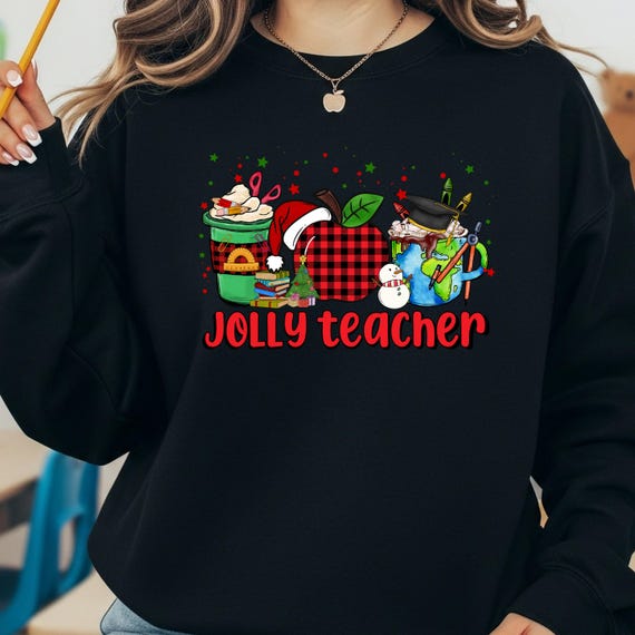Teacher Christmas Sweatshirt, Jolly Holiday Educator Pullover