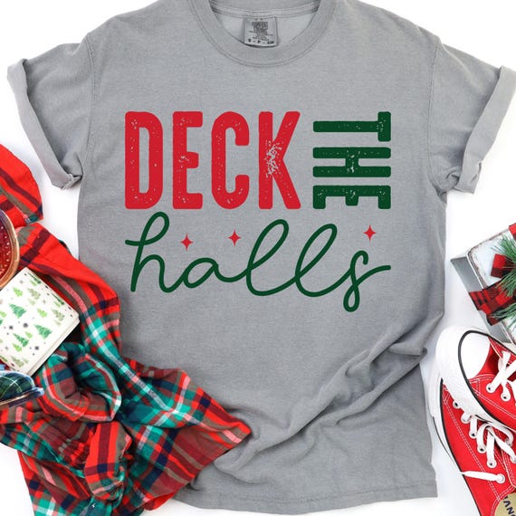 Deck the Halls Shirt, Christmas Tee for Holiday Lovers