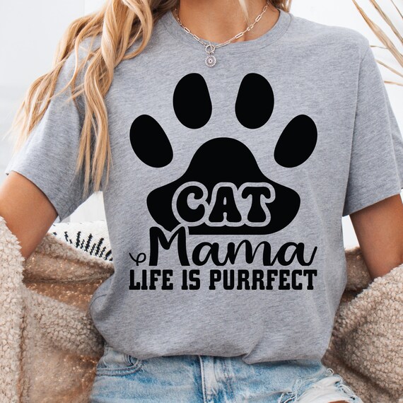 Cat Mama Shirt, Life is Purrfect Tee for Cat Lovers, Feline Parent Gift