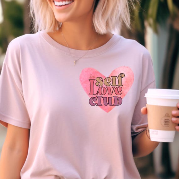 Self Love Club Tee, Self Love Tshirt Gift, Positive Vibes Shirt, Inspirational Graphic Top, Body Positive Tees, Self Care