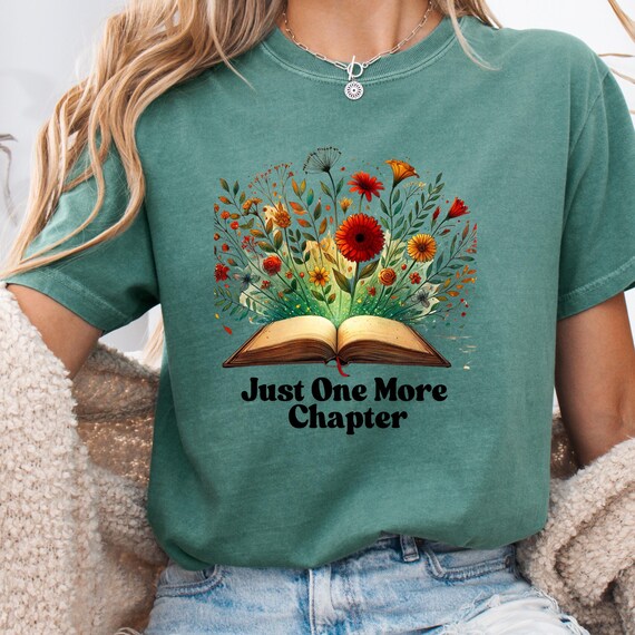Just One More Chapter T-Shirt, gift for Book Lover comfort color t shirt For Bookworms Who Cant Put It Down