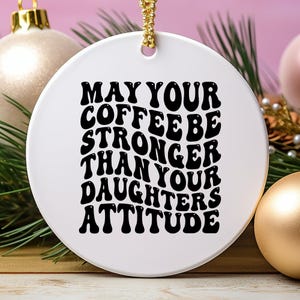 Christmas Ornament Gift From Daughter, Gift For Mom Christmas Day Gift, Ornament For Mom Funny Gift For Mom,Husband Gift Funny Mom Ornament