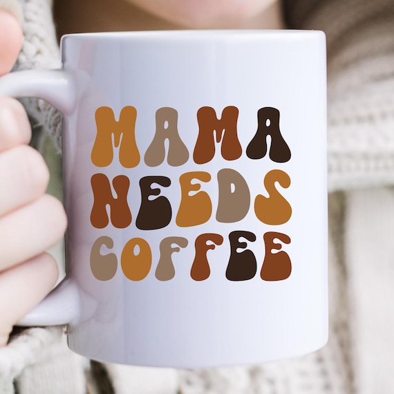 Mama Needs Coffee Ceramic Mug, Coffee Lover Gift, Funny Coffee Drinker Mug, Gift for Her, 11oz,