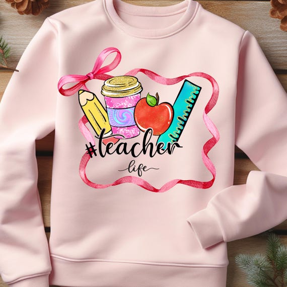Teacher Life Bow Design Shirt, Teacher Appreciation Sweatshirt