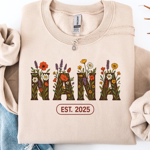 Wildflower Nana Sweatshirt, Custom Est. 2025, Grandma Gift